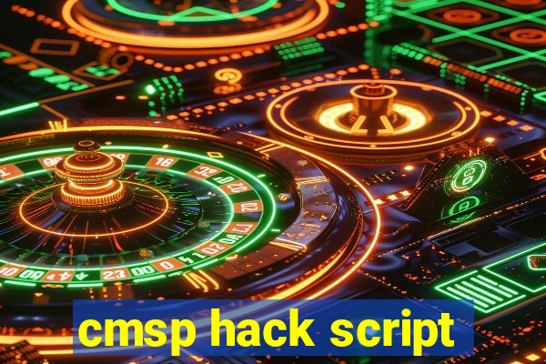 cmsp hack script